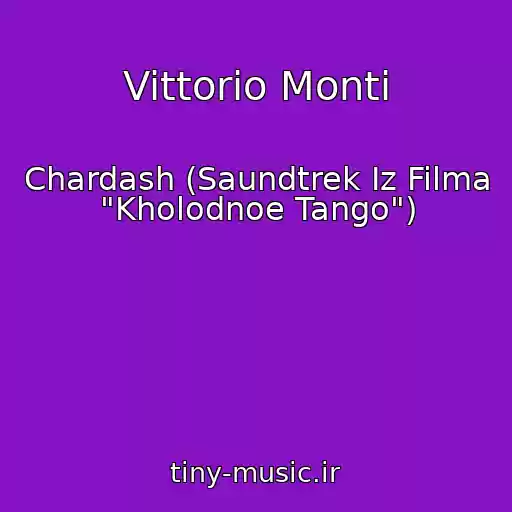 کاور آهنگ Vittorio Monti از Chardash (Saundtrek Iz Filma "Kholodnoe Tango")
