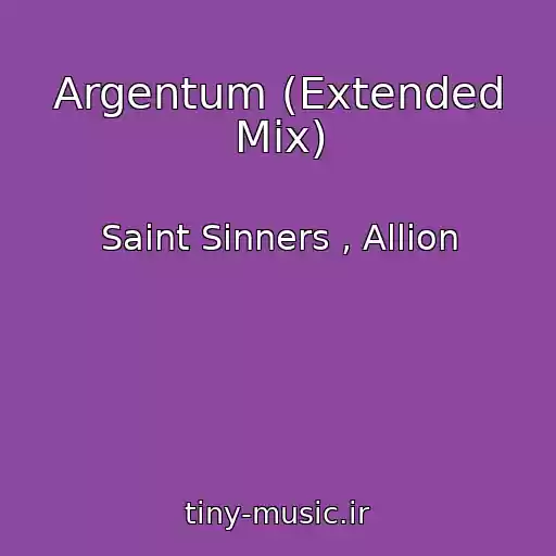 کاور آهنگ Argentum (Extended Mix) از Saint Sinners , Allion