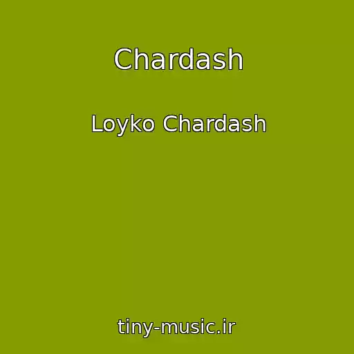کاور آهنگ Chardash از Loyko Chardash
