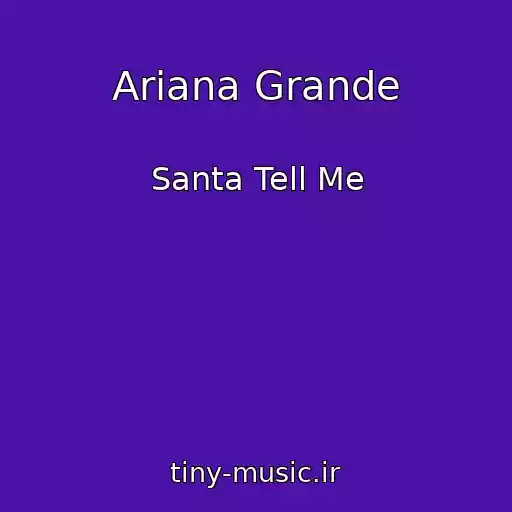 کاور آهنگ Ariana Grande از Santa Tell Me
