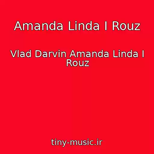 کاور آهنگ Amanda Linda I Rouz از Vlad Darvin Amanda Linda I Rouz