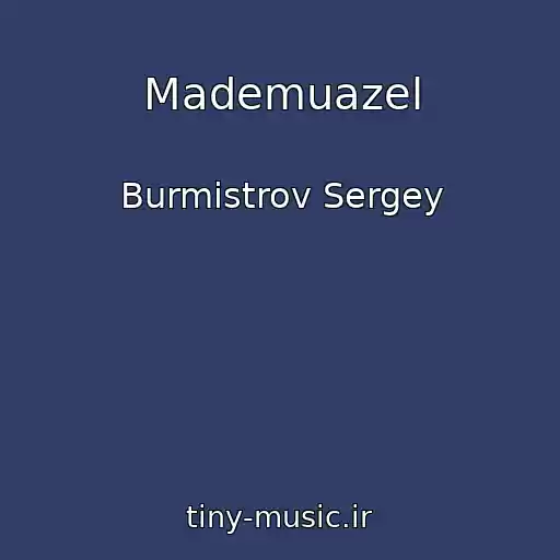 کاور آهنگ Mademuazel از Burmistrov Sergey