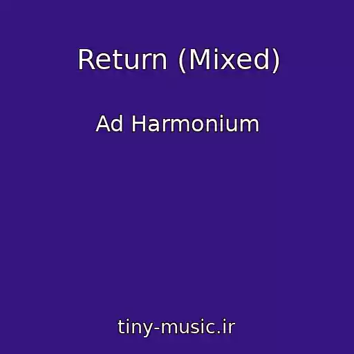 کاور آهنگ Return (Mixed) از Ad Harmonium