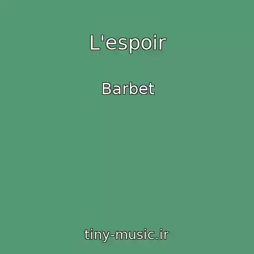 کاور آهنگ L'espoir از Barbet