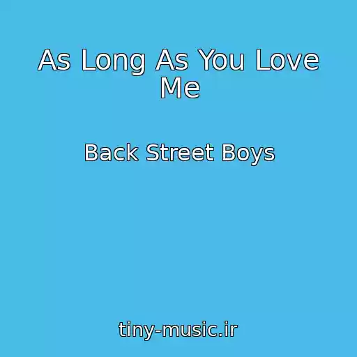 کاور آهنگ As Long As You Love Me از Back Street Boys