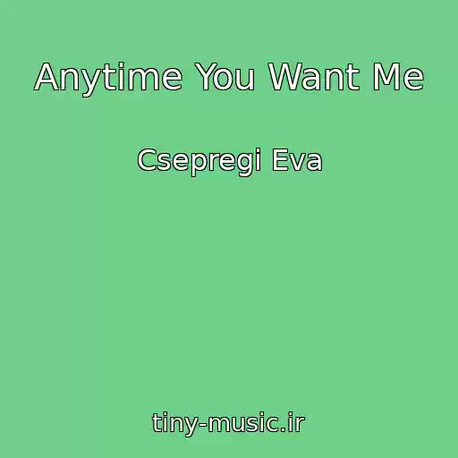 کاور آهنگ Anytime You Want Me از Csepregi Eva