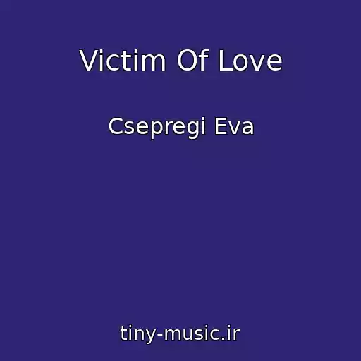 کاور آهنگ Victim Of Love از Csepregi Eva