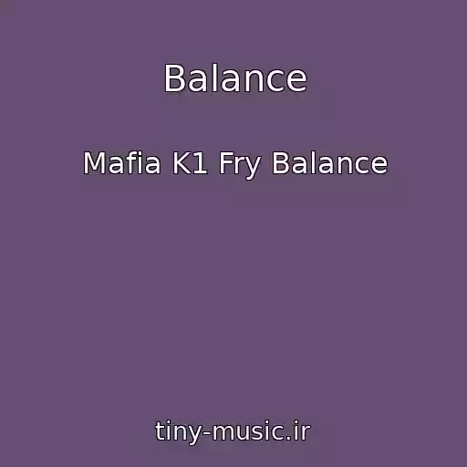 کاور آهنگ Balance از Mafia K1 Fry Balance