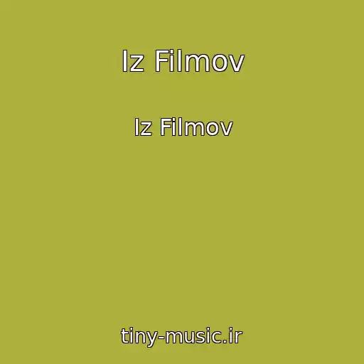 کاور آهنگ Iz Filmov از Iz Filmov