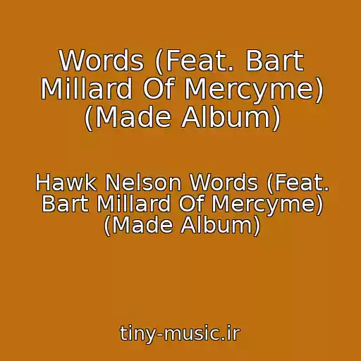 کاور آهنگ Words (Feat. Bart Millard Of Mercyme) (Made Album) از Hawk Nelson Words (Feat. Bart Millard Of Mercyme) (Made Album)