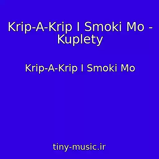 کاور آهنگ Krip-A-Krip I Smoki Mo - Kuplety از Krip-A-Krip I Smoki Mo
