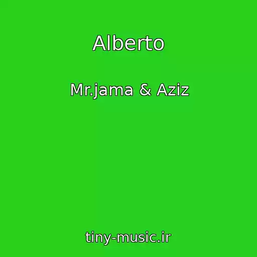 کاور آهنگ Alberto از Mr.jama & Aziz
