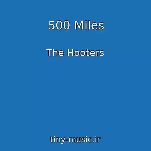 کاور آهنگ 500 Miles از The Hooters