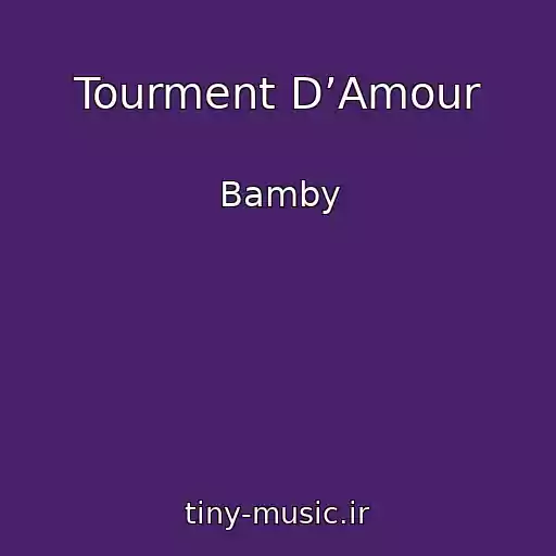 کاور آهنگ Tourment D’Amour از Bamby