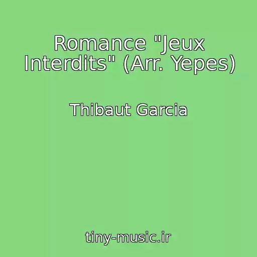 کاور آهنگ Romance "Jeux Interdits" (Arr. Yepes) از Thibaut Garcia
