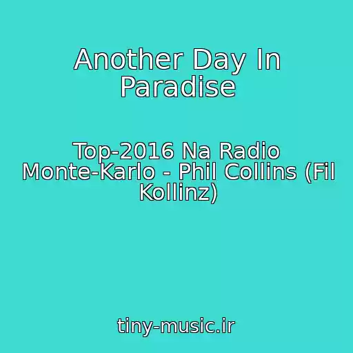 کاور آهنگ Another Day In Paradise از Top-2016 Na Radio Monte-Karlo - Phil Collins (Fil Kollinz)