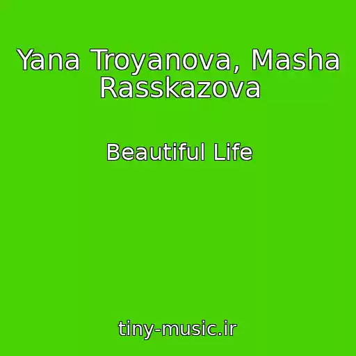 کاور آهنگ Yana Troyanova, Masha Rasskazova از Beautiful Life