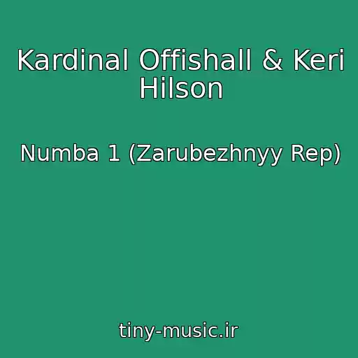 کاور آهنگ Kardinal Offishall & Keri Hilson از Numba 1 (Zarubezhnyy Rep)