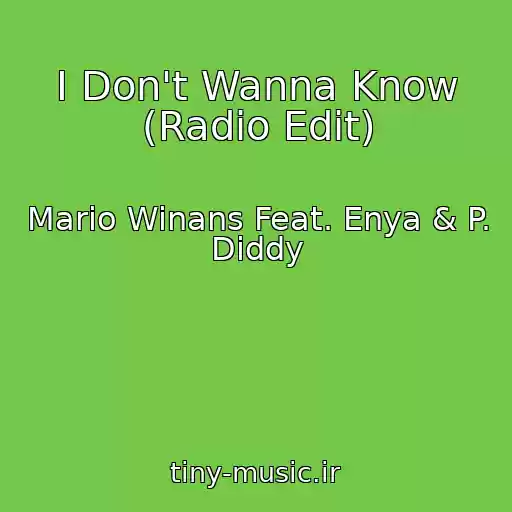 کاور آهنگ I Don't Wanna Know (Radio Edit) از Mario Winans Feat. Enya & P. Diddy