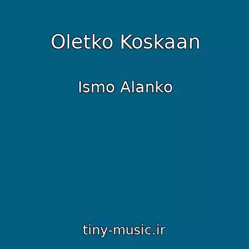 کاور آهنگ Oletko Koskaan از Ismo Alanko