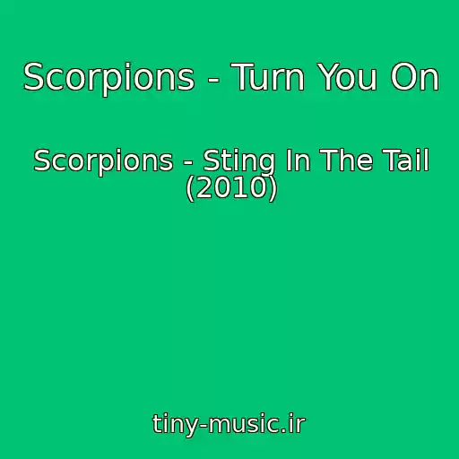 کاور آهنگ Scorpions - Turn You On از Scorpions - Sting In The Tail (2010)