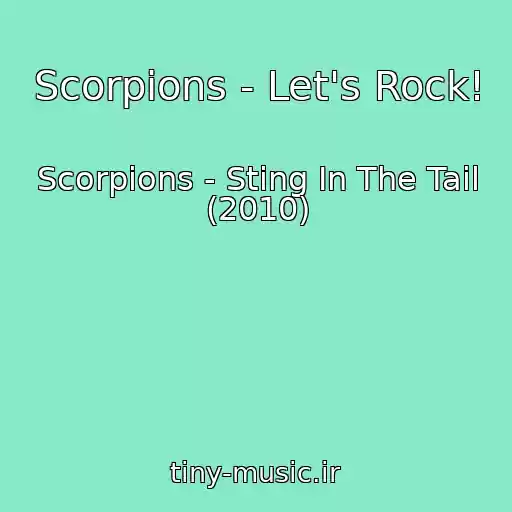 کاور آهنگ Scorpions - Let's Rock! از Scorpions - Sting In The Tail (2010)