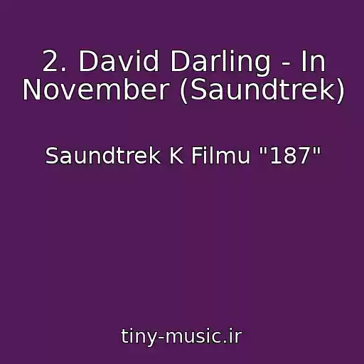 کاور آهنگ 2. David Darling - In November (Saundtrek) از Saundtrek K Filmu "187"