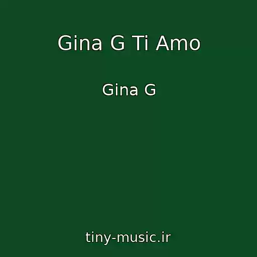 کاور آهنگ Gina G Ti Amo از Gina G