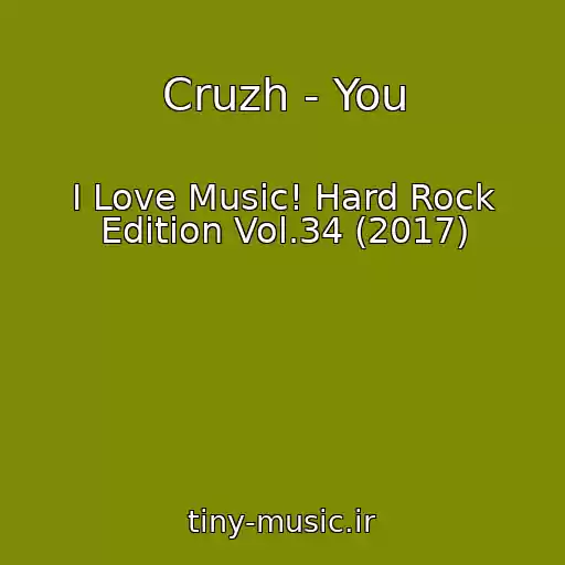 کاور آهنگ Cruzh - You از I Love Music! Hard Rock Edition Vol.34 (2017)