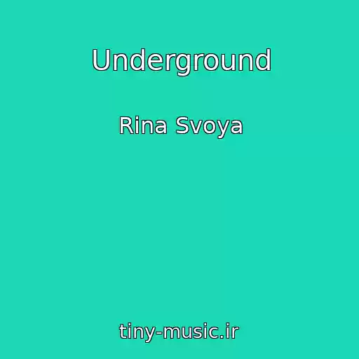 کاور آهنگ Underground از Rina Svoya