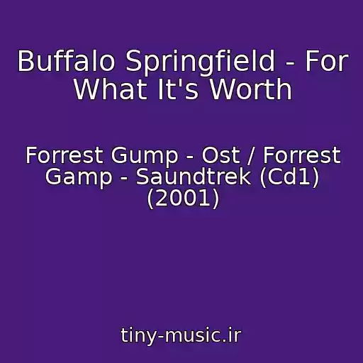 کاور آهنگ Buffalo Springfield - For What It's Worth از Forrest Gump - Ost / Forrest Gamp - Saundtrek (Cd1) (2001)
