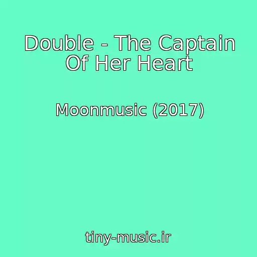 کاور آهنگ Double - The Captain Of Her Heart از Moonmusic (2017)