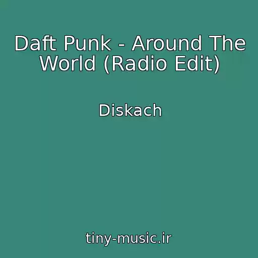 کاور آهنگ Daft Punk - Around The World (Radio Edit) از Diskach