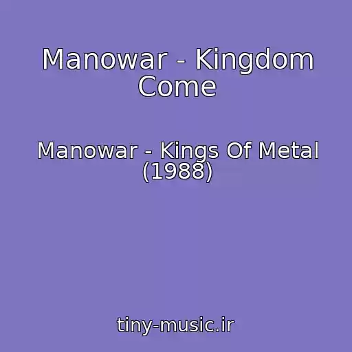 کاور آهنگ Manowar - Kingdom Come از Manowar - Kings Of Metal (1988)