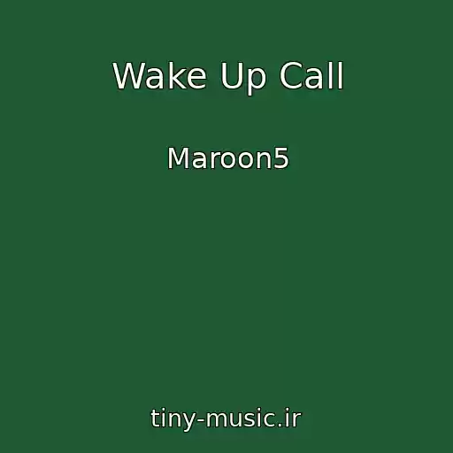 کاور آهنگ Wake Up Call از Maroon5