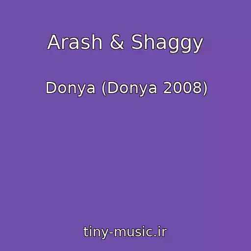 کاور آهنگ Arash & Shaggy از Donya (Donya 2008)