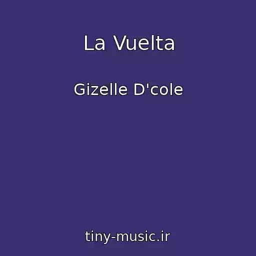 کاور آهنگ La Vuelta از Gizelle D'cole