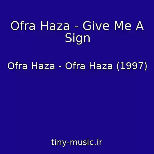 کاور آهنگ Ofra Haza - Give Me A Sign از Ofra Haza - Ofra Haza (1997)