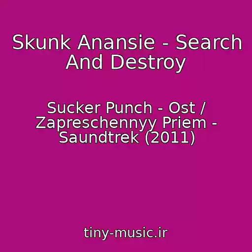 کاور آهنگ Skunk Anansie - Search And Destroy از Sucker Punch - Ost / Zapreschennyy Priem - Saundtrek (2011)