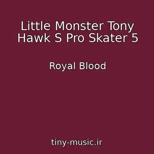کاور آهنگ Little Monster Tony Hawk S Pro Skater 5 از Royal Blood