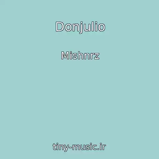 کاور آهنگ Donjulio از Mishnrz