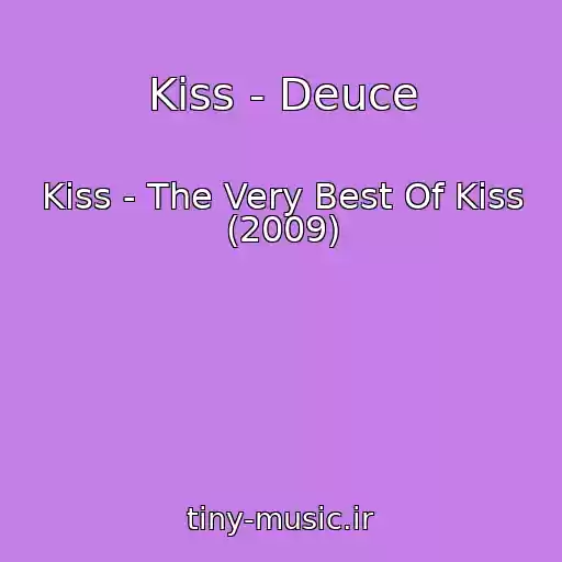 کاور آهنگ Kiss - Deuce از Kiss - The Very Best Of Kiss (2009)