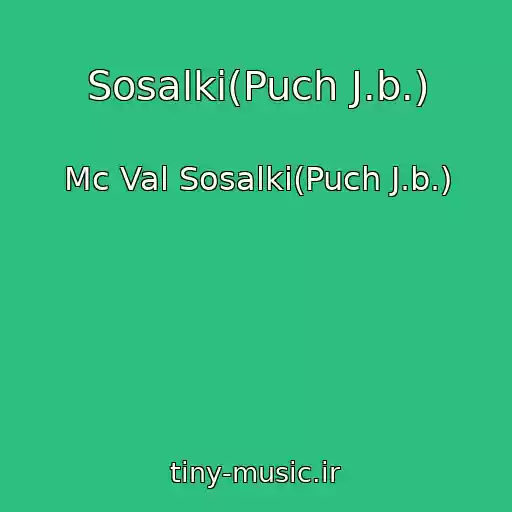 کاور آهنگ Sosalki(Puch J.b.) از Mc Val Sosalki(Puch J.b.)