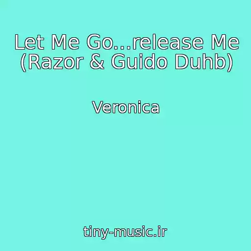 کاور آهنگ Let Me Go...release Me (Razor & Guido Duhb) از Veronica
