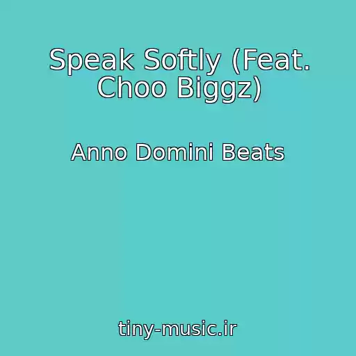 کاور آهنگ Speak Softly (Feat. Choo Biggz) از Anno Domini Beats