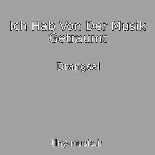 کاور آهنگ Ich Hab Von Der Musik Getraumt از Drangsal