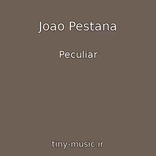 کاور آهنگ Joao Pestana از Peculiar