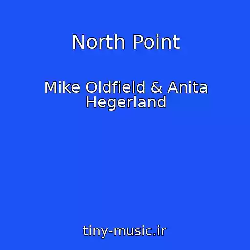 کاور آهنگ North Point از Mike Oldfield & Anita Hegerland