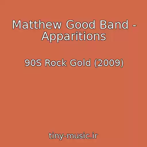کاور آهنگ Matthew Good Band - Apparitions از 90S Rock Gold (2009)