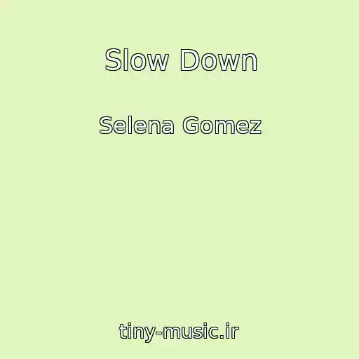 کاور آهنگ Slow Down از Selena Gomez
